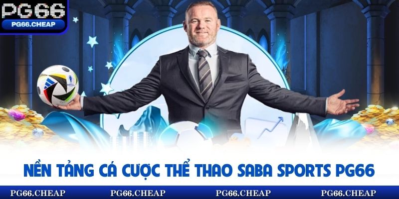 Nền tảng cá cược thể thao Saba Sports pg66