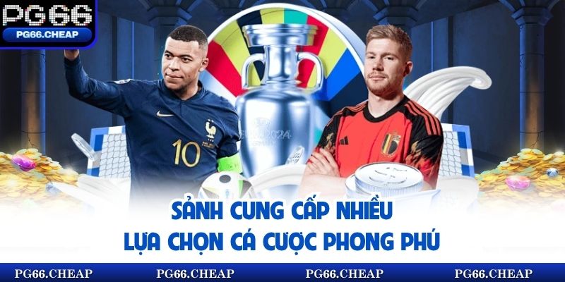 Sảnh cung cấp nhiều lựa chọn cá cược phong phú